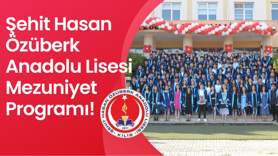 Şehit Hasan Özüberk Anadolu Lisesi Mezuniyet Programı!